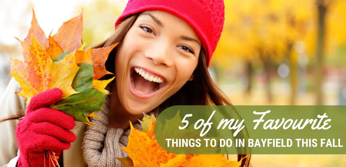 5 of my Favourite Things to do in Bayfield this Fall Fall Colour drive