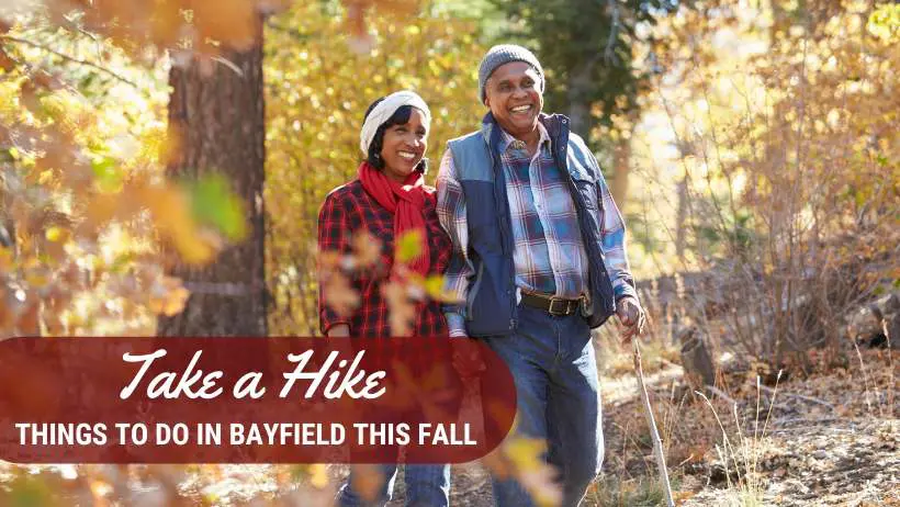 Take a Hike Hiking in Bayfield a favourite thing to do in bayfield