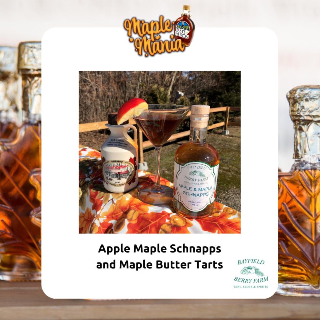 Apple Maple Schnapps at Bayfield Berry Farm Part of Maple Mania in Huron County Favorite Things to do in Bayfield