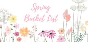 Spring Bucket List 1 768x371