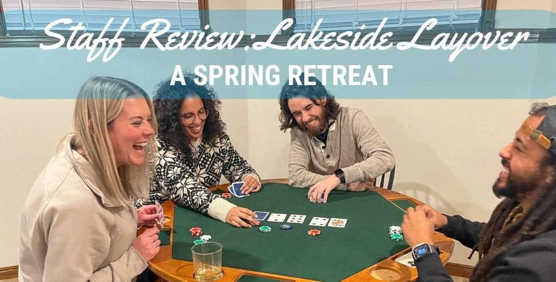 Staff Review Lakeside Layover