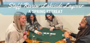 Staff Review Lakeside Layover